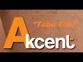 Akcent Tabu Tibu Akcent Tabu Tibu