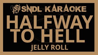 Jelly Roll - Halfway To Hell [Karaoke]