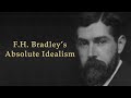 Fh bradley  absolute idealist philosophy