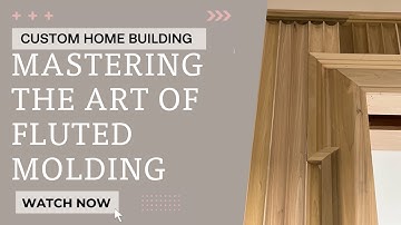 Mastering the Art of Fluted Molding!
