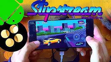 Slipstream Android Gameplay - Skyline Emulator Edge - Skyline Edge Mali GPU