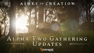 Ashes of Creation Alpha Two Gathering Updates