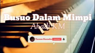 Busuo Dalam Mimpi Karaoke | Ahadi KM