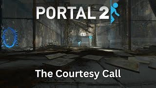 Portal 2 - The Courtesy Call - Chapter 1