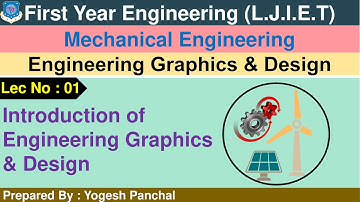 Lec-01_Introduction of EGD | Engineering Graphics and Design | First Year | Engineering