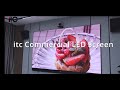 itc LED Commercial Screen Introduction