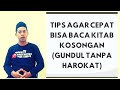 Tips agar cepat bisa baca kitab kosongan gundul tanpa harokat