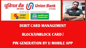 atm card block / unblock / atm pin generation by u mobile / union bank of india /