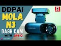 DDPAI MOLA N3 Dash Cam with GPS & Advance driving assistance system 👍