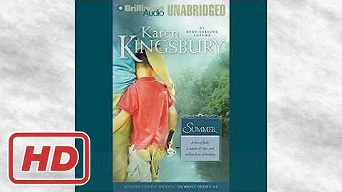 Listen to Summer Audiobook by Karen Kingsbury, nar...