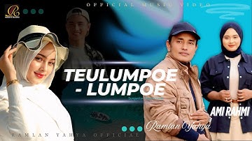 Ramlan Yahya Feat Ami Rahmi - Teulumpoe Lumpoe - Sayang Sayang(OMV)