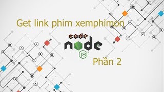 Download lagu get link phim xemphimon bằng nodejs phần 2 get link phim xemphimon bằng nodejs phần 2