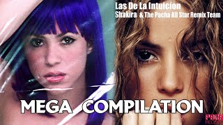 Shakira - Las De La Intuicion The Pacha All Star Remix Team Mega Compilation