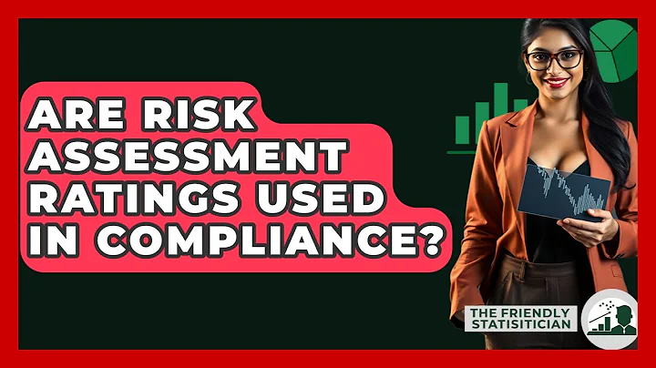 Are Risk Assessment Ratings Used In Compliance? - The Friendly Statistician