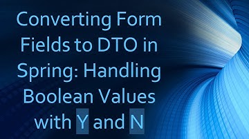 Converting Form Fields to DTO in Spring: Handling Boolean Values with Y and N