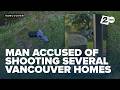 Man accused of shooting several NW Vancouver homes, trying to set one on fire