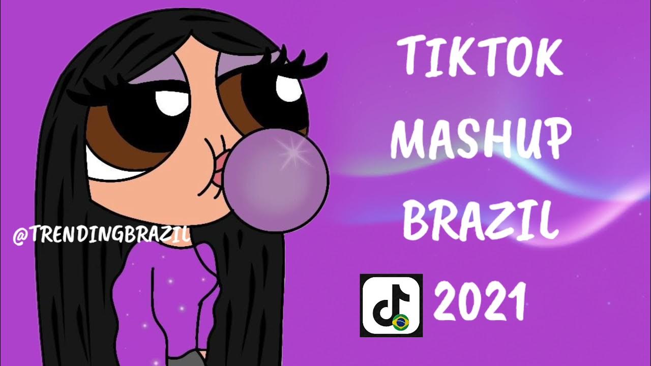 TIKTOK MASHUP BRAZIL 2021 (MÙSICAS TIK TOK) DANCE SE SOUBER 