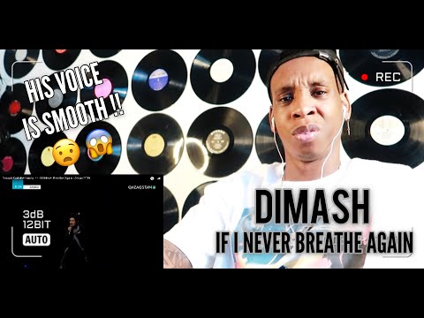 Dimash Kudaibergenov — If I Never Breathe Again REACTION