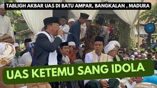 Haru‼️Detik-detik UAS Ketemu Sang Idola | KH Muammar ZA | Batu Ampar, Bangkalan, Madura