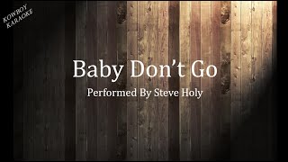 Baby Don't Go- Steve Holy Karaoke