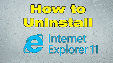 How to uninstall Internet Explorer 11 Windows 10
