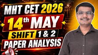 MHT CET 2026 14 May Shift 1 & 2 Difficulty Level | MHT CET 2026 14 May Shift 1 & 2 Paper Analysis