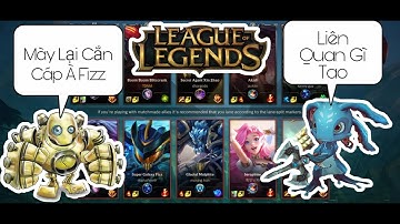 LOL Wild Rift - Liên Minh Thần Tốc - Mày Lại Cắn Cáp Quang À Fizz