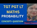 MOST IMPORTANT TOPIC -PROBABILITY FOR TGT PGT LT MATHS @rawatclasses90