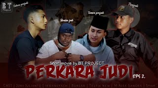 PERKARA JUDI 2 - BT PROJECT SHORT MOVIE SUB INDO