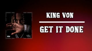 King Von - Get It Done  (Lyrics)