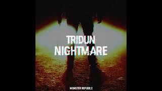 Tridun-Nightmare[Dubstep]