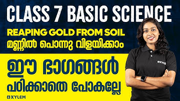 Class 7 Basic Science | Reaping Gold From Soil / മണ്ണിൽ പൊന്നു വിളയിക്കാം | Xylem Class 7