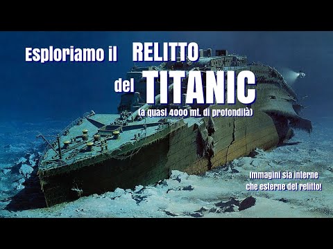 Video: Il titanic è ancora sott'acqua?