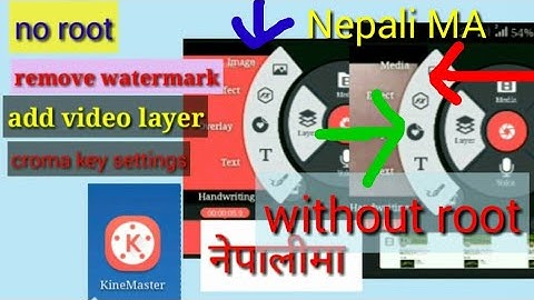 #technotutorial How to remove watermark and add video layer in kinemaster in nepali #sureshkushwar