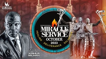 OCTOBER 2023 MIRACLE SERVICE WITH APOSTLE JOSHUA SELMAN II29II10II2023