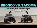 Brand New Bronco Better Than A 3rd Gen Tacoma Offroad and In Person!?