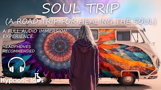 Sleep Hypnosis For Healing The Soul, Chakra Balancing and Trusting Your Inner Voice (Soul Trip)