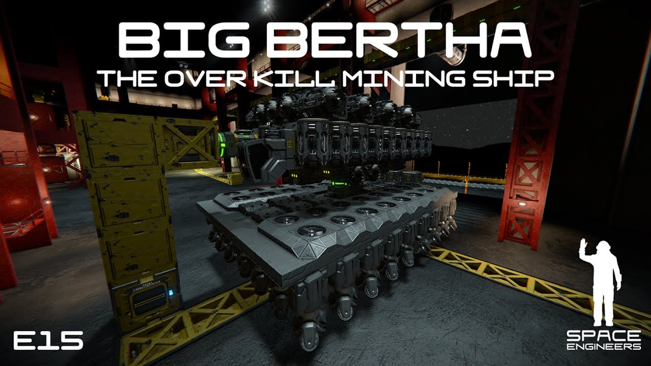 #15 Big Bertha - Space Engineers: The Search for Intelligent Life - YouTube