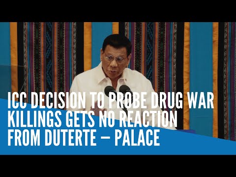 ICC decision to probe drug war killings gets no reaction from Duterte — Palace