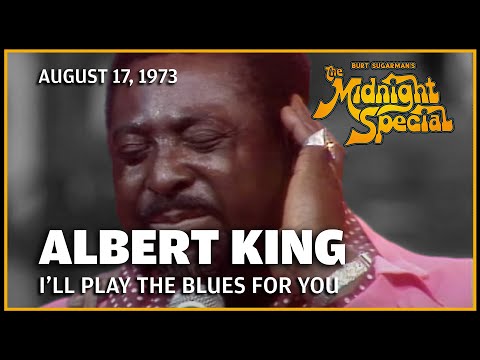 I'll Play the Blues for You - Albert King | The Midnight Special