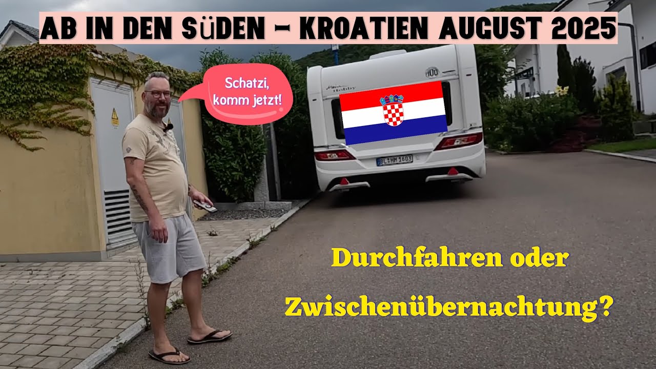 Kroatien August 2025 - SO sind wir noch nie angereist