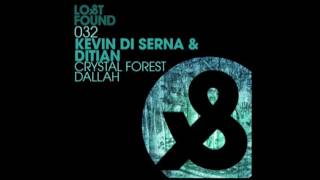 Kevin Di Serna & Ditian - Crystal Forest (Original Mix) [Lost&Found]