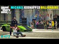 Michael kidnapped billionaire from party  gta v gameplay 473