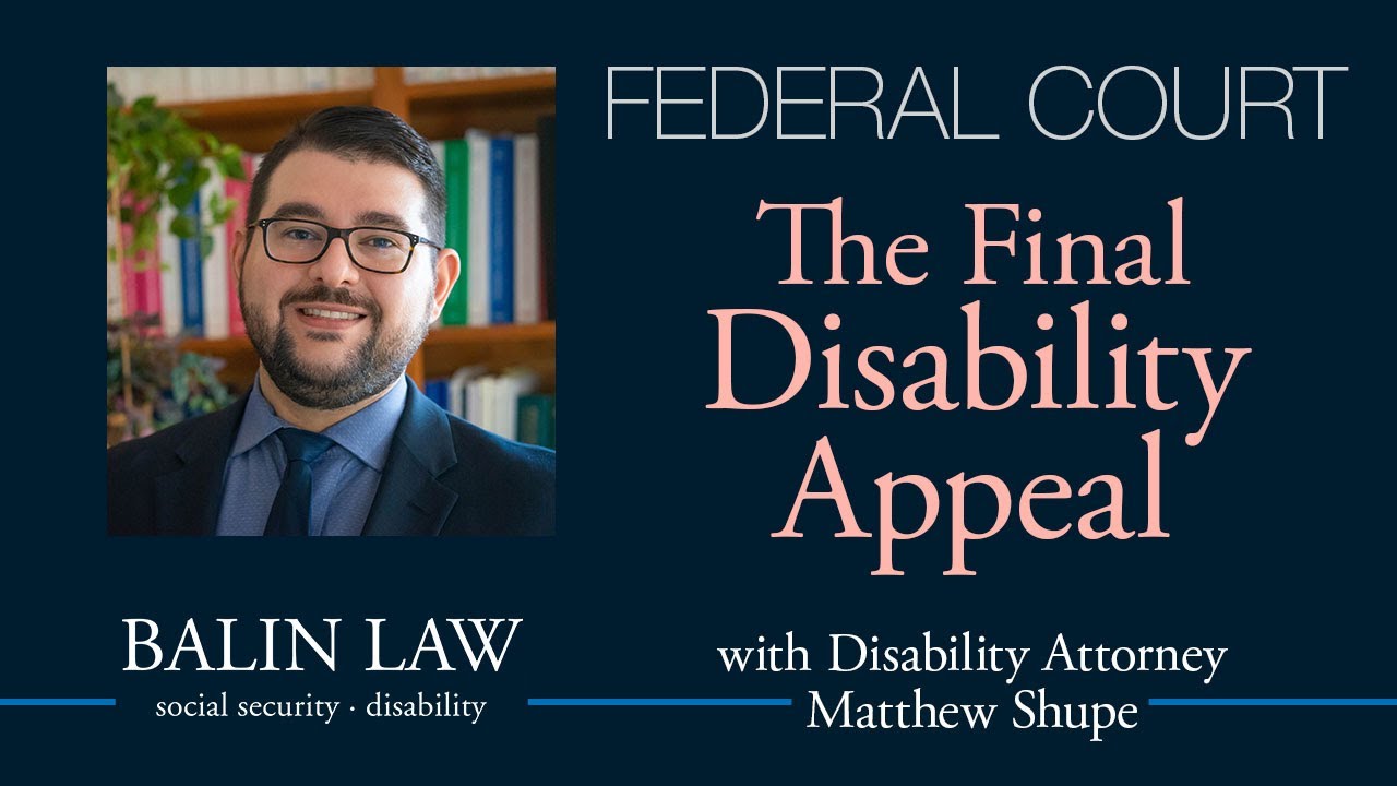 Federal Court Review: The Final Appeal for Social Security Disability Federal Court Review: The Final Appeal for Social Security Disability