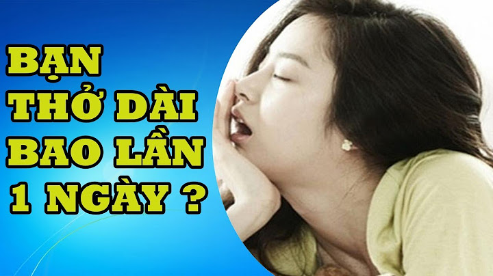 Hay thở dài là bệnh gì