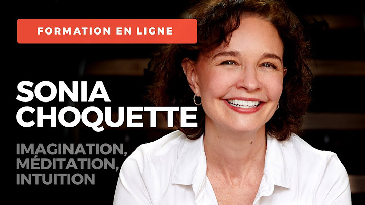 Ouvrez votre Esprit - Extrait de formation - Sonia CHOQUETTE