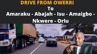 Drive From Owerri - Amaraku - Abajah - Isu - Amaigbo - Nkwere - Orlu