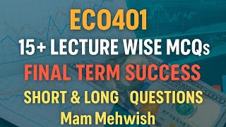 Eco401 Final Term Mega File mcqs and Short notes urdu/hindi lecture Vu with Mam Mehwish