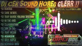 DJ CEK SOUND 2022 || FULL ALBUM- HOREG GLERR -QIPLI BDL ✔️