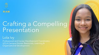 2025 Grad Slam Workshop - Crafting a Compelling Presentation